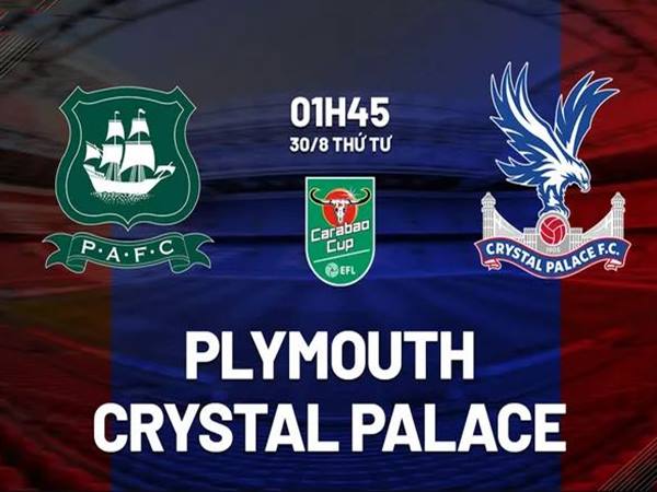 Nhận định Plymouth Argyle vs Crystal Palace
