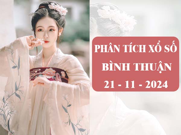 Phân tích kết quả XSBTH ngày 21/11/2024 thống kê loto thứ 5