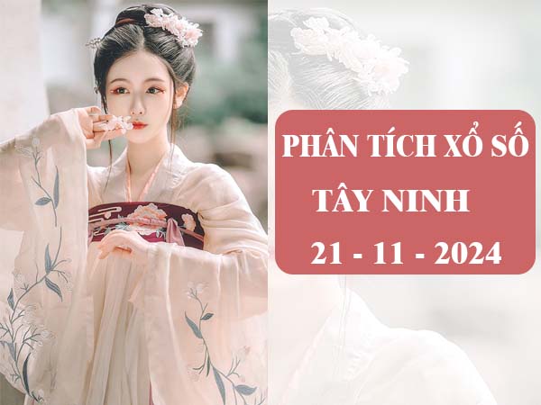 Phân tích kết quả SXTN ngày 21/11/2024 thứ 5 hôm nay