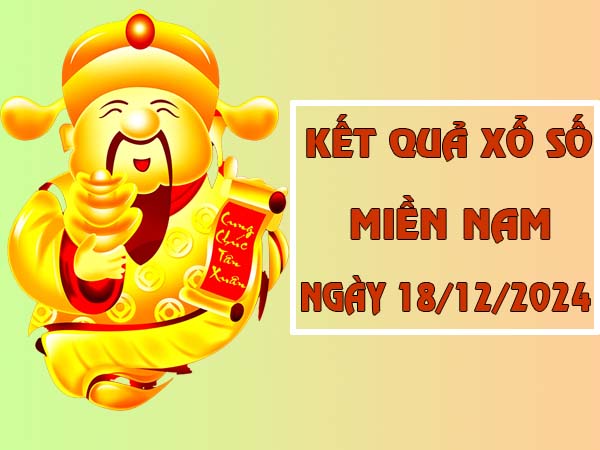 Phân tích KQSX Miền Nam ngày 18/12/2024 hôm nay 4