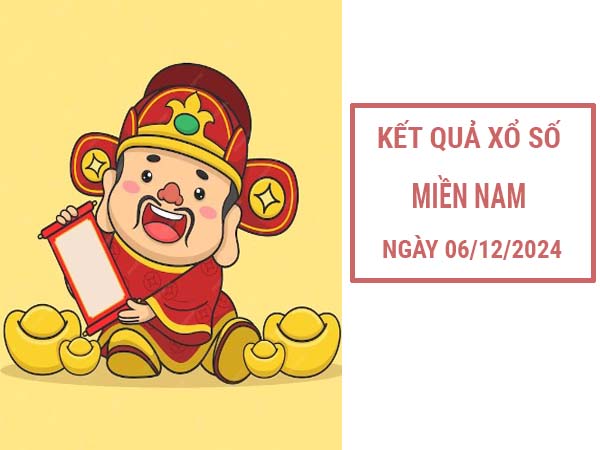 Phân tích XSMN ngày 06/12/2024 nhận định loto thứ 6