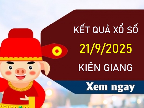 Phân tích XSKG 21/9/2025 chính xác nhất chủ nhật