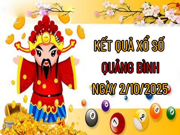 Phân tích xổ số Quảng Bình ngày 2/10/2025 hôm nay chính xác