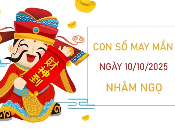 Sức hút lớn từ số lộc tuổi Nhâm Ngọ 10/10/2025
