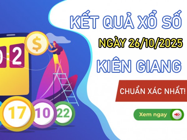 Tham khảo XSKG 26/10/2025 dự đoán xổ số Kiên Giang
