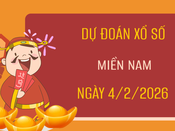 Dự đoán XSMN 4/2/2026 – Soi cầu Miền Nam thứ 4 miễn phí