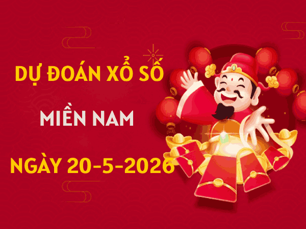 Dự đoán XSMN 20/5/2026 – Soi cầu Miền Nam thứ 4 thần tài