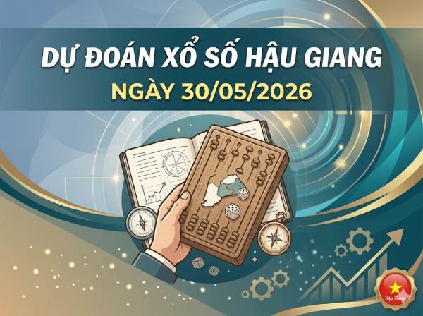 Dự đoán XSHG ngày 30 tháng 5 năm 2026 siêu chính xác