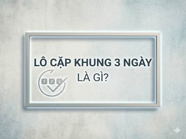 Thống kê lô cặp khung 3 ngày miễn phí chính xác nhất